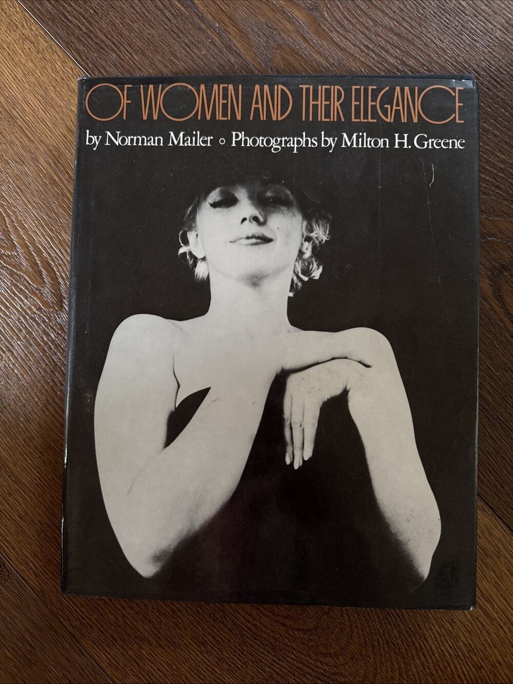 Of Women and Their Elegance Norman Mailer Milton Greene Marilyn Monroe 1980 HC